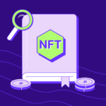 NFT Nedir? Ne İşe Yarar?
